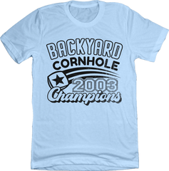 2003 Backyard Cornhole Champions Tee