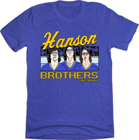 The Hanson Brothers Like it Rough tee blue Old School Shirts