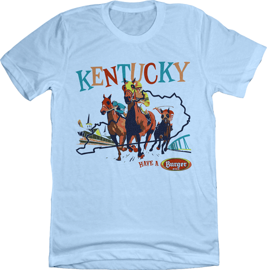 Kentucky Have A Burger Beer Light Blue Tee