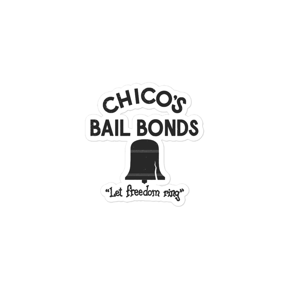 Chico's Bail Bonds Sticker