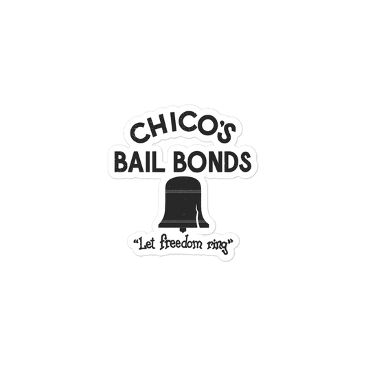 Chico's Bail Bonds Sticker