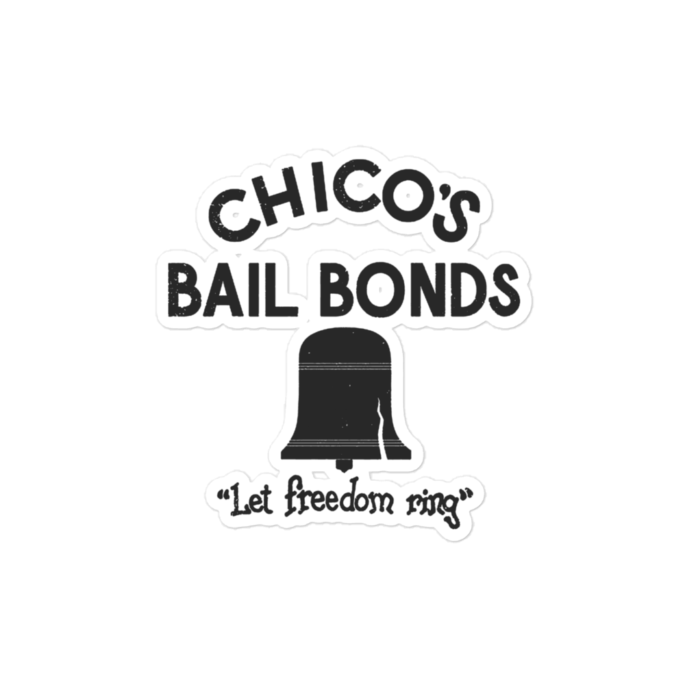 Chico's Bail Bonds Sticker