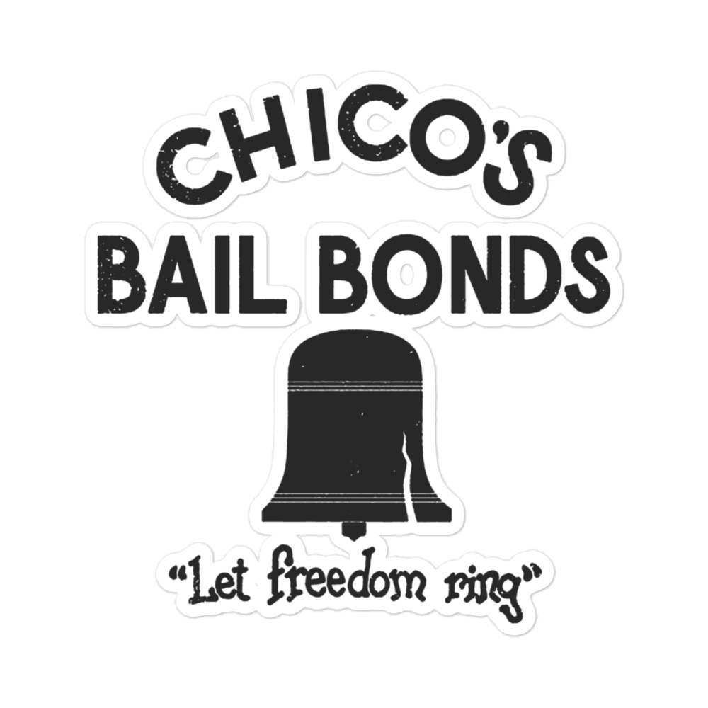 Chico's Bail Bonds Sticker