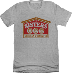 Sisters Chicken & Biscuits Grey Tee Old School Shirts