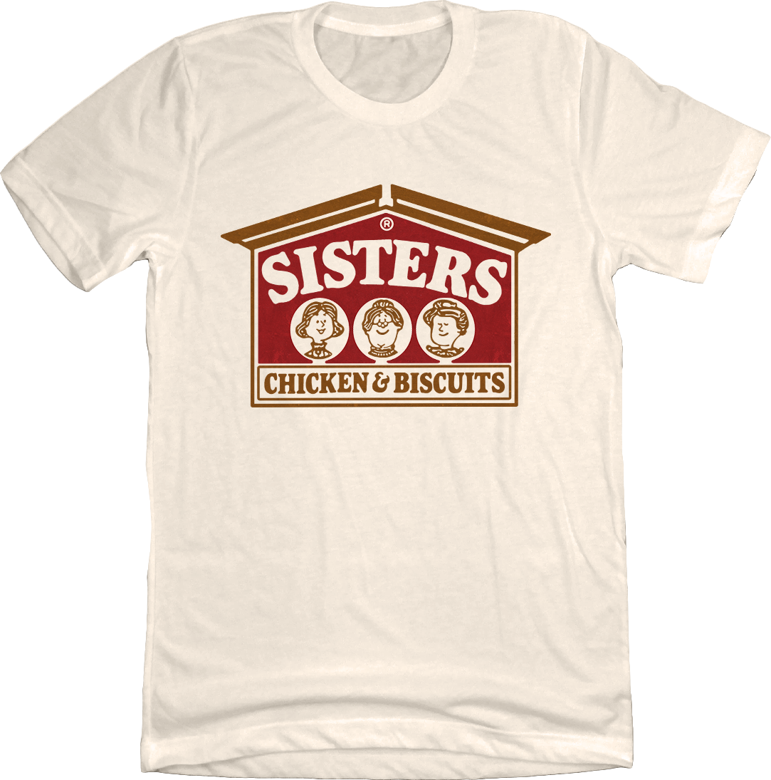 Sisters Chicken & Biscuits Natural White Tee Old School Shirts