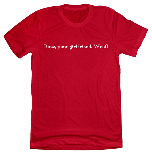 Buzz, Your Girlfriend Quote Tee