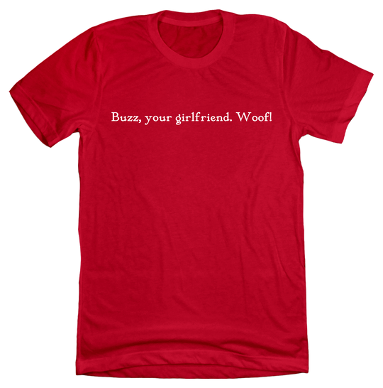 Buzz, Your Girlfriend Quote Tee