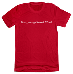 Buzz, Your Girlfriend Quote Tee