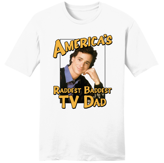 America's Raddest Baddest TV Dad