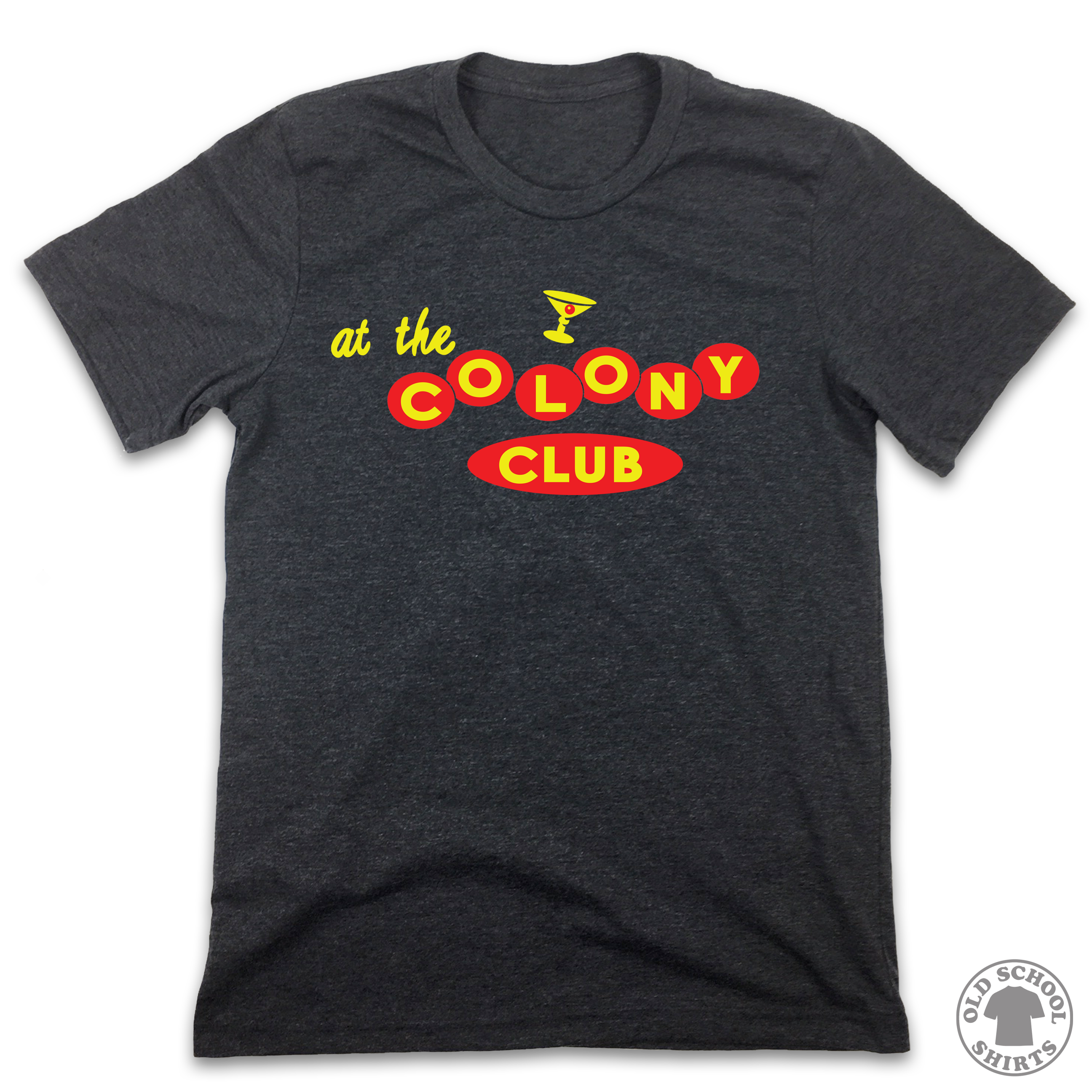 At The Colony Club - Old School Shirts- Retro Sports T Shirts