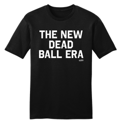 The New Dead Ball Era tee