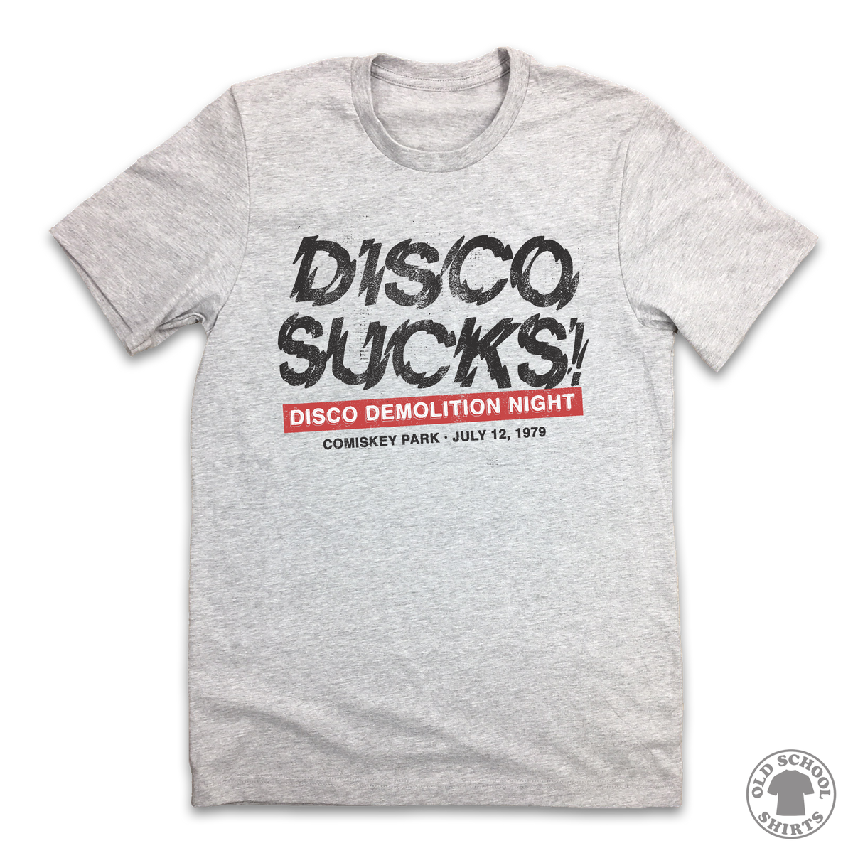 Disco Sucks! - Disco Demolition Night - Old School Shirts- Retro Sports T Shirts