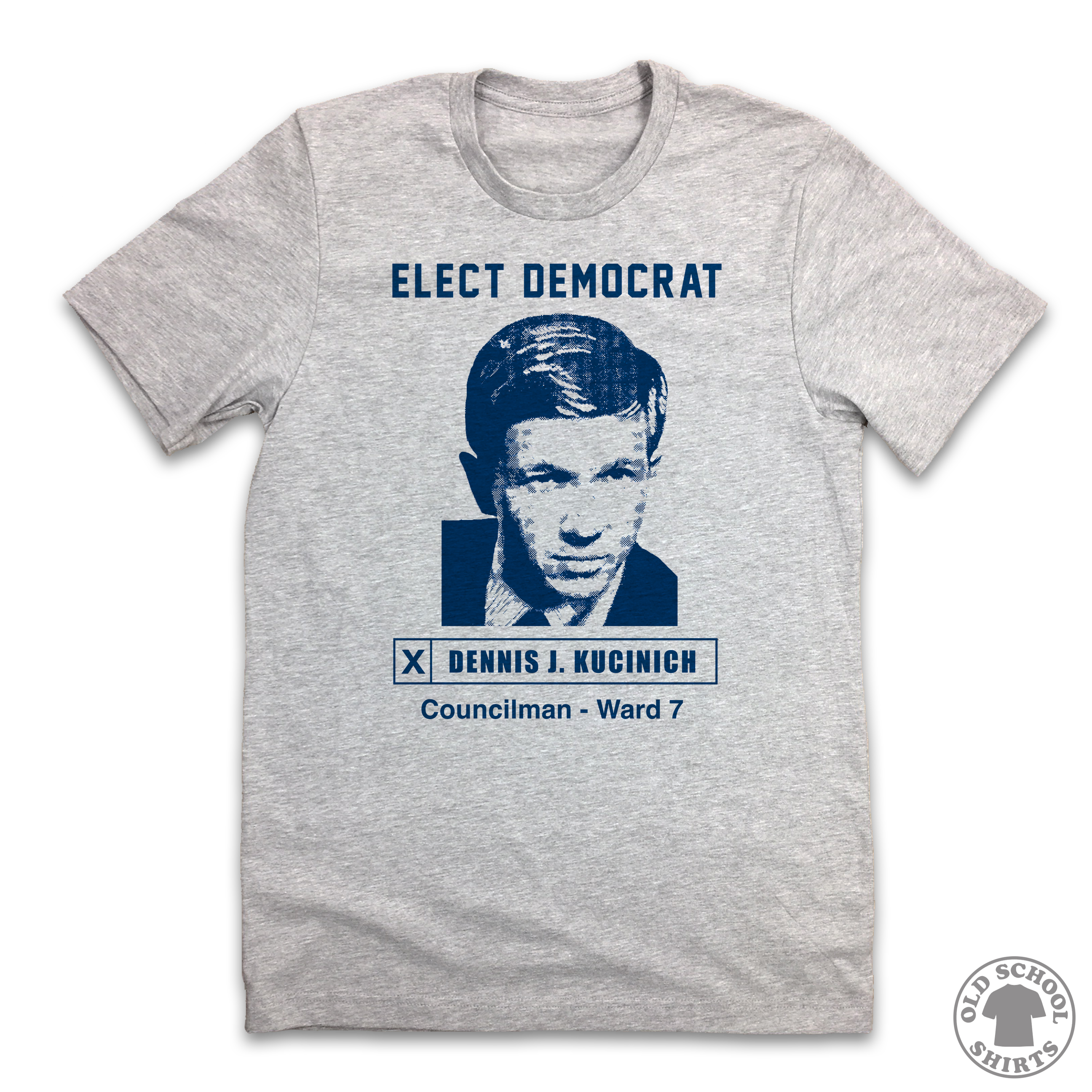 Elect Dennis J. Kucinich Mayor - Old School Shirts- Retro Sports T Shirts