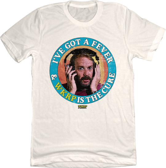 I've Got A Fever & WKRP Is The Cure