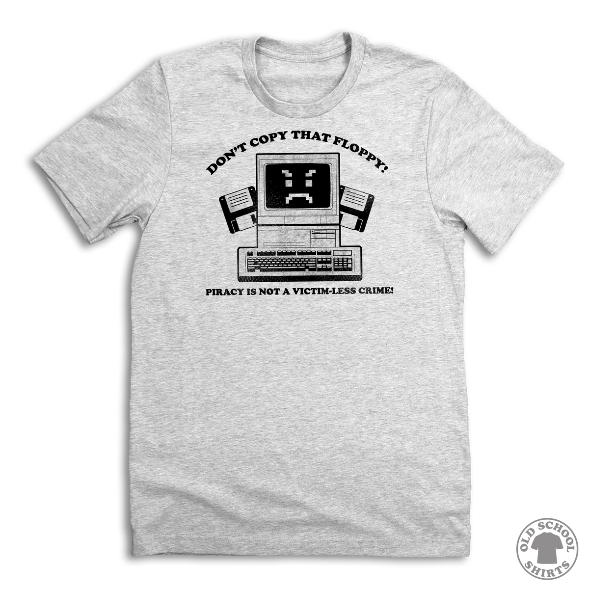 Don't Copy That Floppy! - Old School Shirts- Retro Sports T Shirts