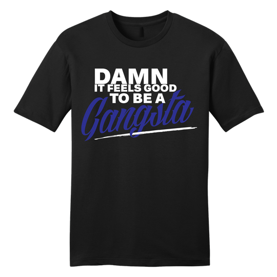 Damn it Feels Good to Be a Gangsta