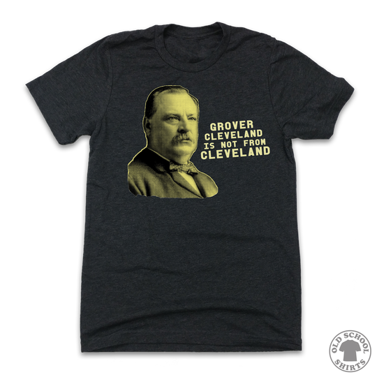 Grover Cleveland Is Not From Cleveland