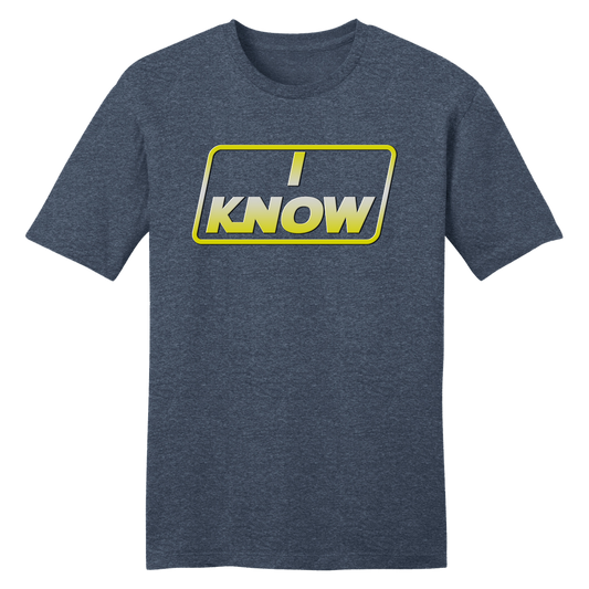 I Know - Movie Quote Valentine's Day Tee