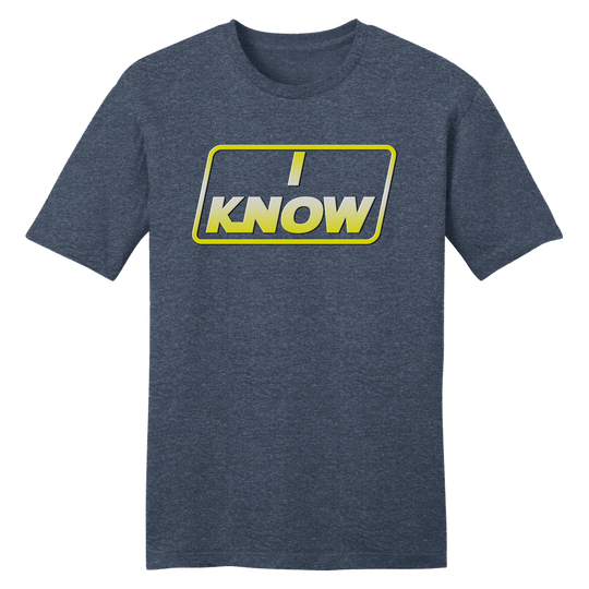 I Know - Movie Quote Valentine's Day Tee