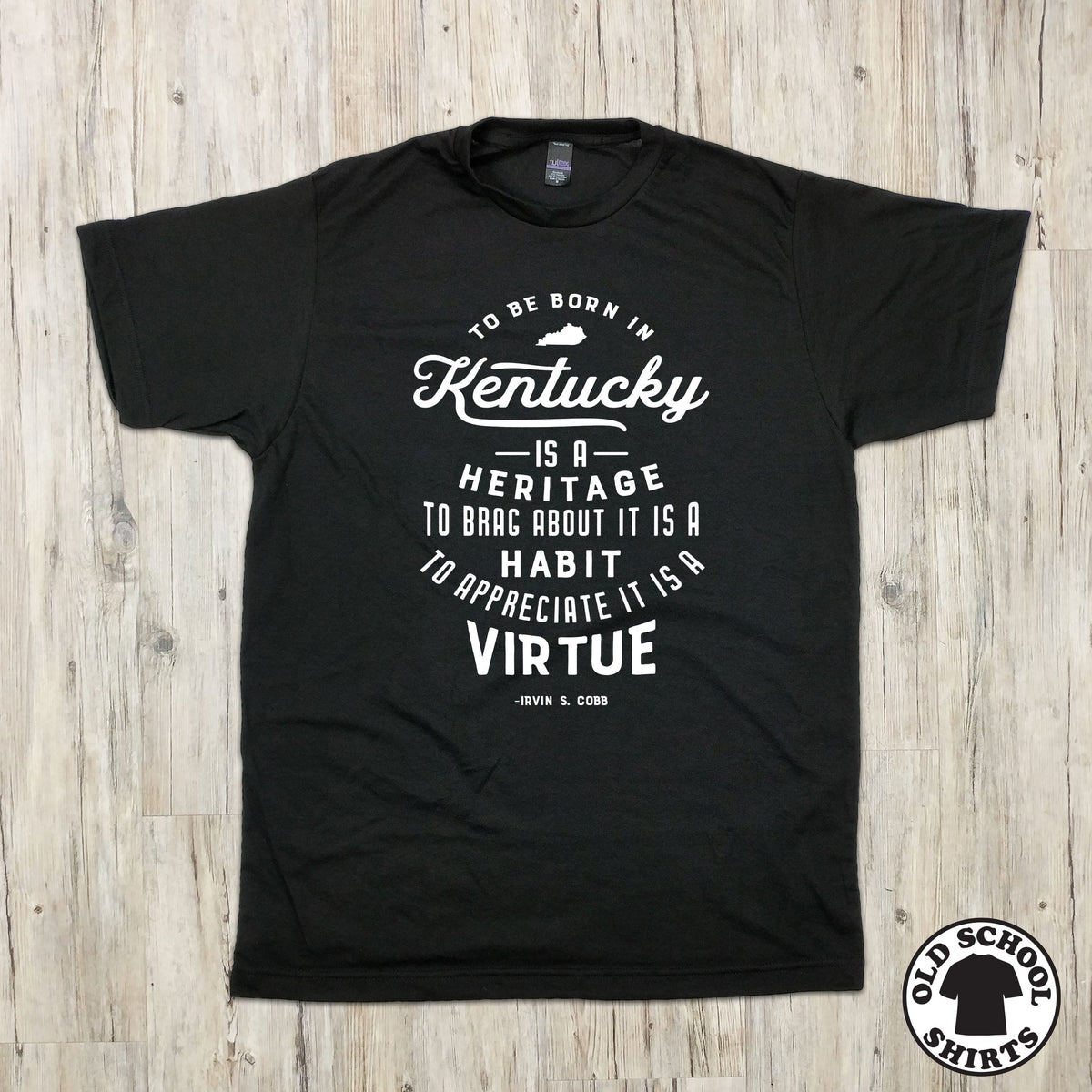 Kentucky Virtue Quote - Old School Shirts- Retro Sports T Shirts