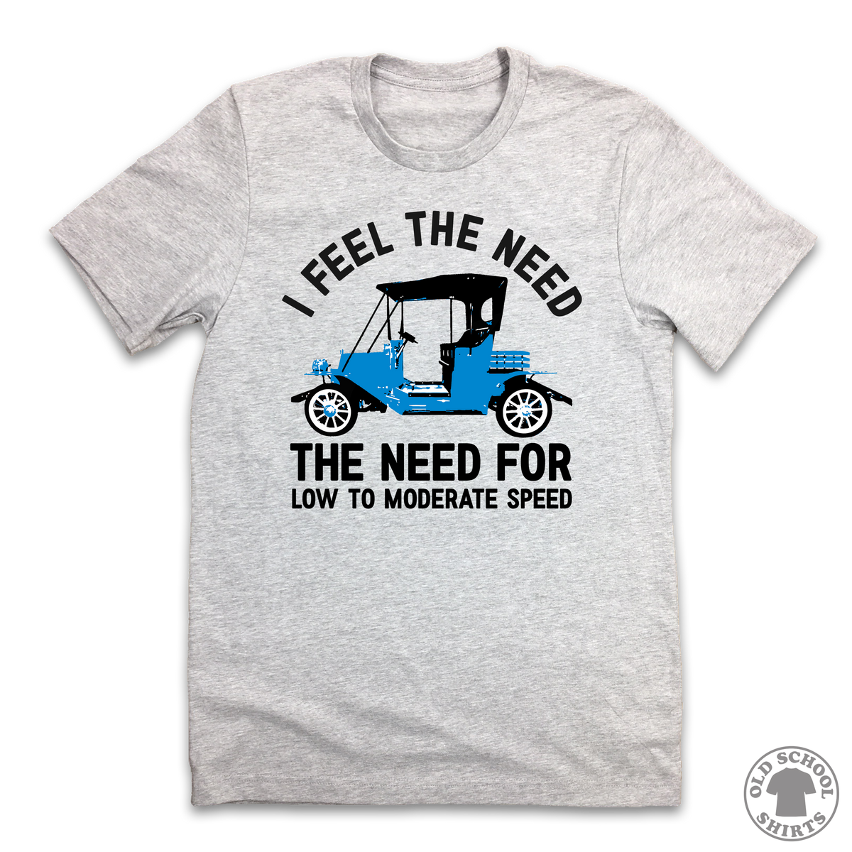 I Feel The Need For Speed - Old School Shirts- Retro Sports T Shirts