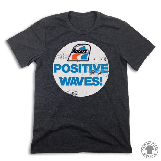 Indianapolis Racers- Positive Waves T-shirt