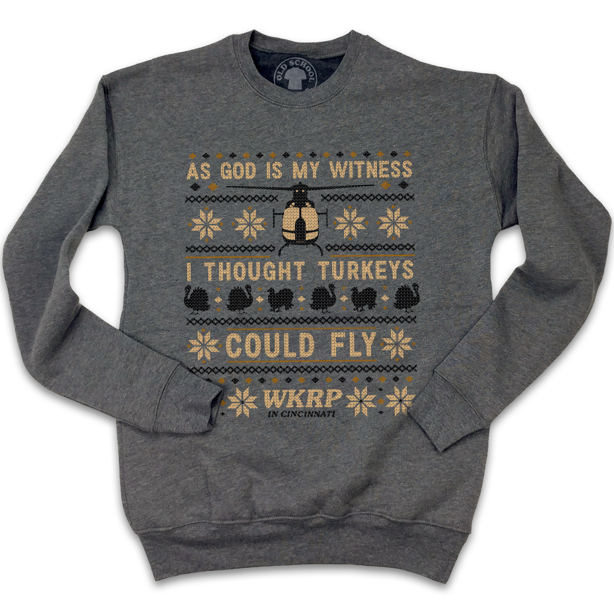 I Thought Turkeys Could Fly - WKRP Ugly Sweatshirt