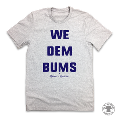 Brooklyn We Dem Bums - Old School Shirts- Retro Sports T Shirts