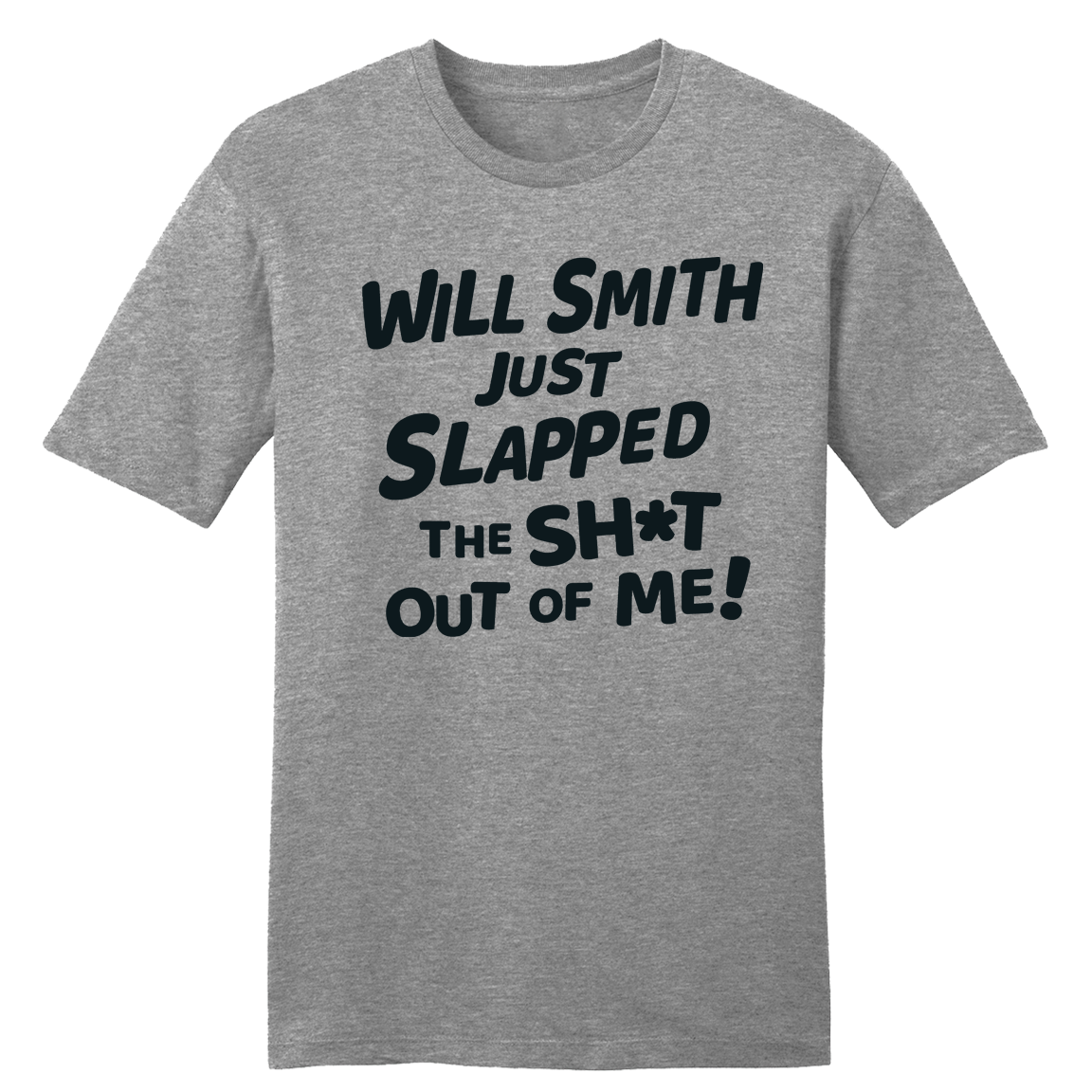 Will Smith Just Slapped Me (Censored) tee