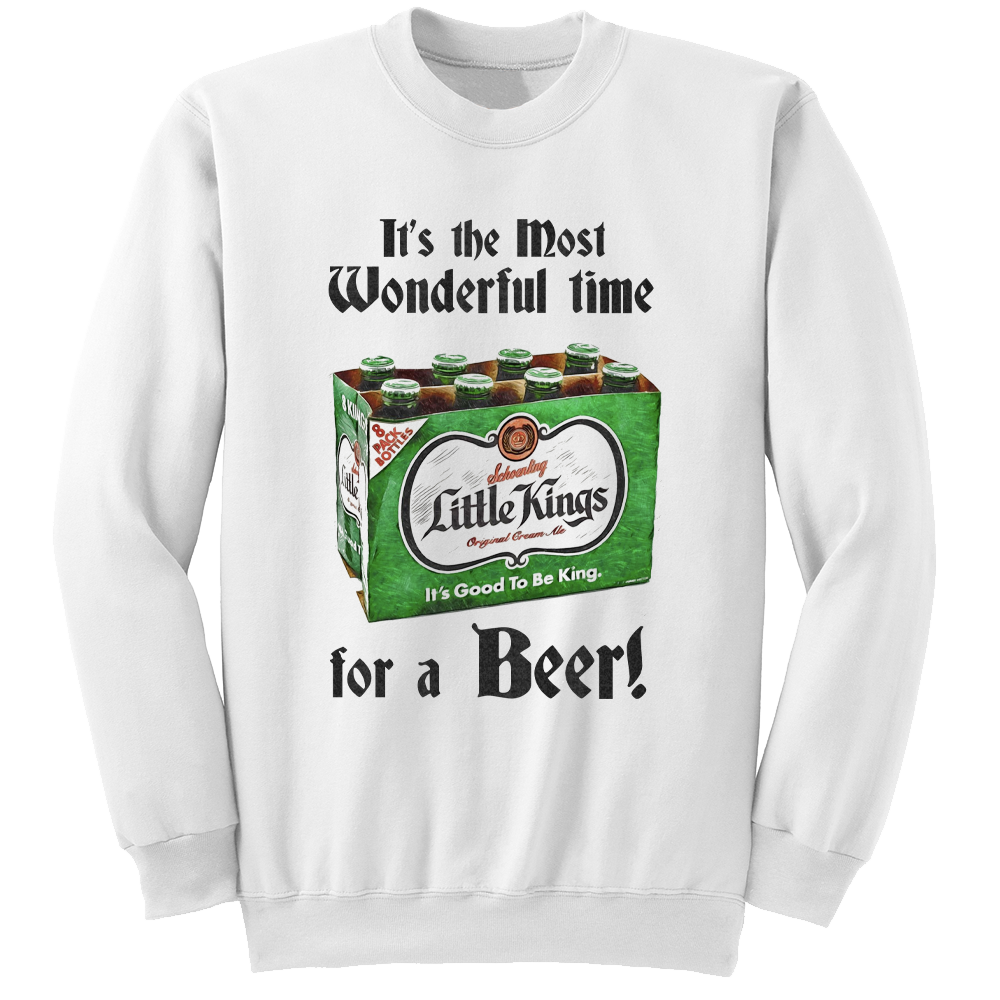Little Kings Most Wonderful Time For a Beer aweatshirt