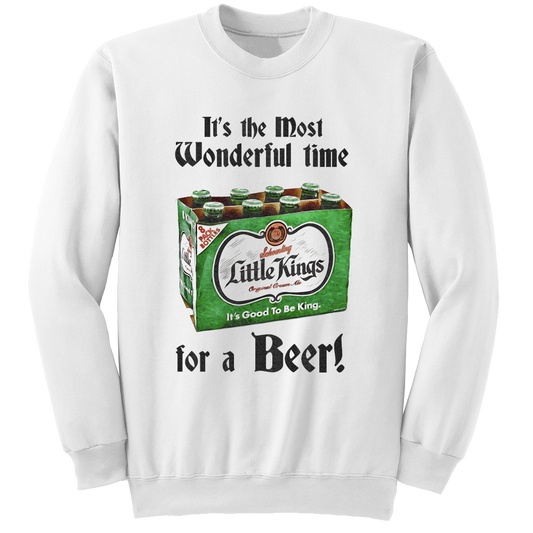 Little Kings Most Wonderful Time For a Beer aweatshirt