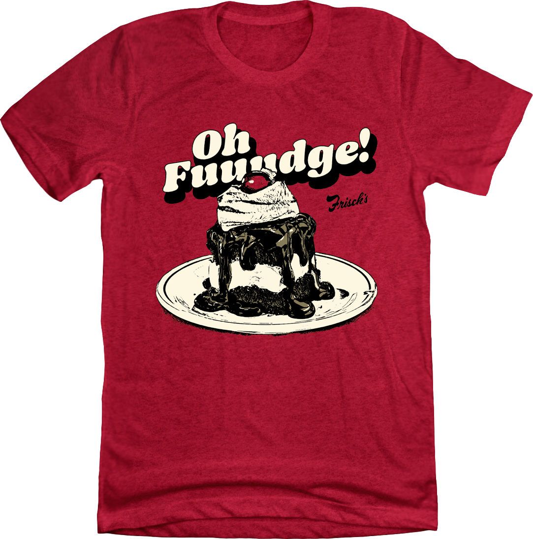 Frisch's Oh, Fudge - Old School Shirts