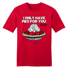 Only Have Pies for You Frisch's - Old School Shirts