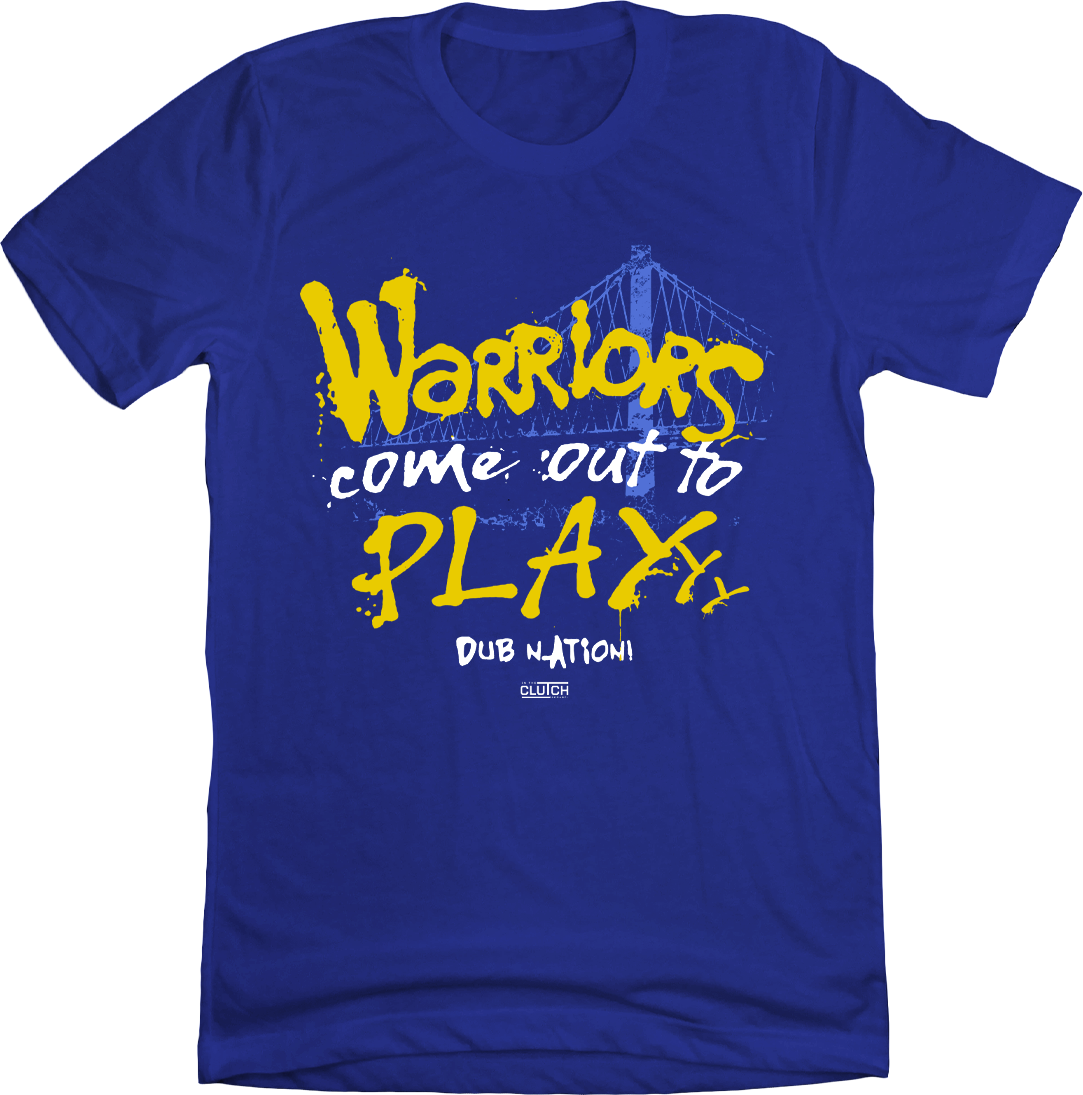 Warriors Come Out To Play T-shirt