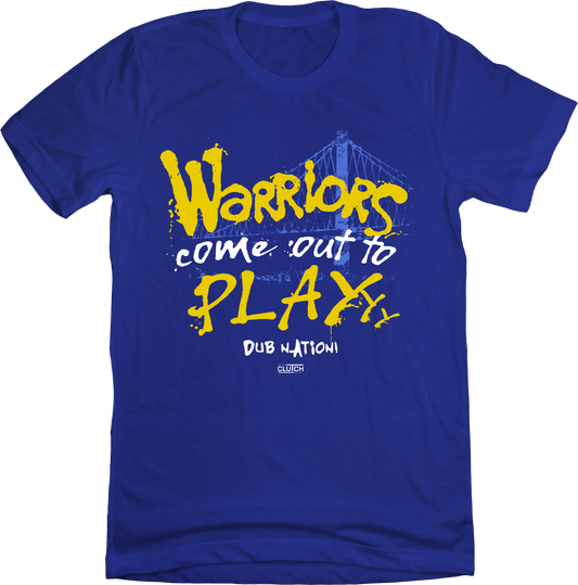 Warriors Come Out To Play T-shirt